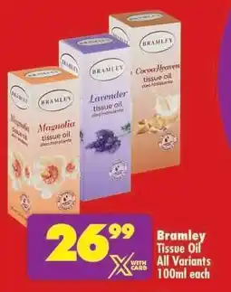 Shoprite Bramley Tissue Oil All Variants 100ml each offer