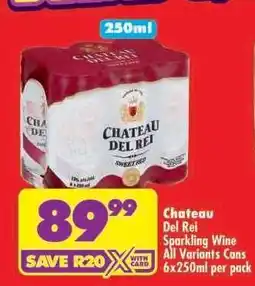 Shoprite CHATEAU DEL REI SPARKLING WINE offer