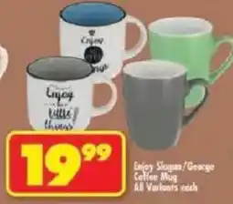 Shoprite Enjoy Slogan/ George Coffee Mug All Variants offer
