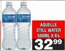 Advance Cash n Carry AQUELLE STILL WATER 500ML X 6's offer