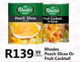 Take 'n Pay Rhodes Peach Slices Or Fruit Cocktail offer
