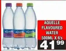 Advance Cash n Carry AQUELLE FLAVOURED WATER 500ML X 6's offer