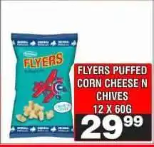 Advance Cash n Carry FLYERS PUFFED CORN CHEESE N CHIVES offer