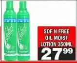 Advance Cash n Carry SOF N FREE OIL MOIST LOTION 350ML offer