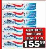 Advance Cash n Carry AQUAFRESH TOOTHPASTE 100ML X 12's offer