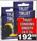 Advance Cash n Carry TRUST CONDOMS SMOOTH 24 X 3's offer