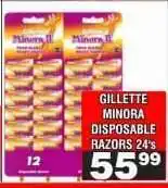 Advance Cash n Carry GILLETTE MINORA DISPOSABLE RAZORS 24's offer