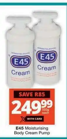 Checkers E45 Moisturising Body Cream Pump offer