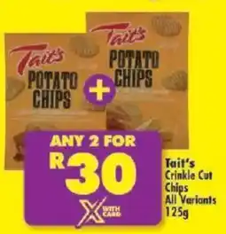 Shoprite Tait's Crinkle Cut Chips All Variants offer