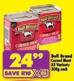 Shoprite Bull Brand Corned Meat All Variants offer