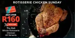 Checkers The Deli Whole Rotisserie Chicken All Variants offer
