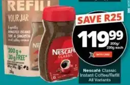 Checkers Nescafé Classic Instant Coffee/ Refill All Variants offer