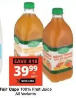 Checkers Fair Cape 100% Fruit Juice All Variants offer