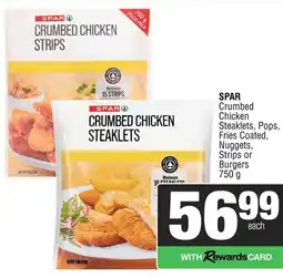 Spar SPAR Crumbed Chicken Steaklets, Pops, Fries Coated, Nuggets, Strips or Burgers offer