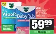 Spar Vicks Vapo Rub Assorted-45g/50g offer
