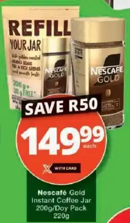 Checkers Nescafe Gold Instant Coffee Jar/ Doy Pack offer