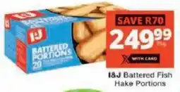 Checkers I&J Battered Fish Hake Portions offer