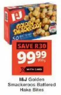 Checkers I&J Golden Smackeroos Battered Hake Bites offer