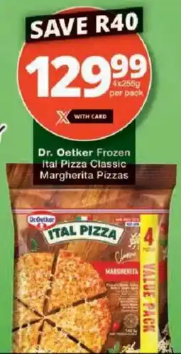 Checkers Dr. Oetker Frozen Ital Pizza Classic Margherita Pizzas offer