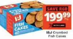 Checkers I&J Crumbed Fish Cakes offer