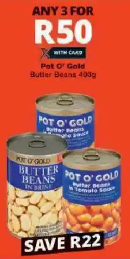 Checkers Pot O' Gold Butter Beans offer