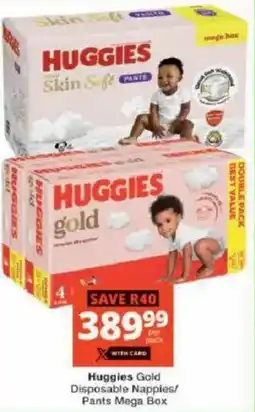 Checkers Huggies Gold Disposable Nappies/ Pants Mega Box offer