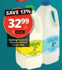 Checkers Darling Fresh 2% Medium Fat/ Full Cream Milk offer