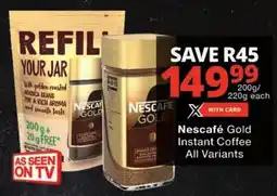 Checkers Nescafé Gold Instant Coffee All Variants offer