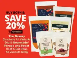 Checkers The Bakery Croutons All Variants & Gourmade/ Forage and Feast Heat & Eat Soup All Variants offer