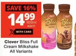 Checkers Clover Bliss Full Cream Milkshake All Variants offer
