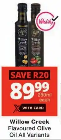 Checkers Willow Creek Flavoured Olive Oil All Variants offer