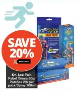 Checkers Dr. Lee Pain Relief Cream/ Patches/ Spray offer