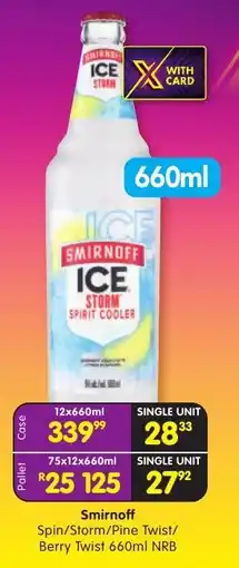 Shoprite Liquor Smirnoff Spin/ Storm/ Pine Twist/ Berry Twist NRB offer