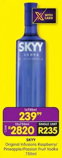 Shoprite Liquor Skyy Original Infusions Raspberry/ Pineapple/ Passion Fruit Vodka offer