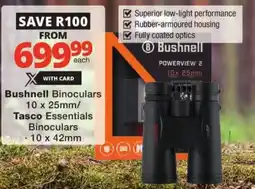 Checkers Bushnell Binoculars/ Tasco Essentials Binoculars offer
