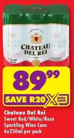 Shoprite Liquor Chateau Del Rei Sweet Red/White/ Rosé Sparkling Wine Cans offer