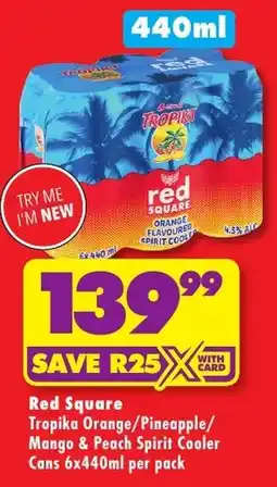 Shoprite Liquor Red Square Tropika Orange/ Pineapple/ Mango & Peach Spirit Cooler Cans offer