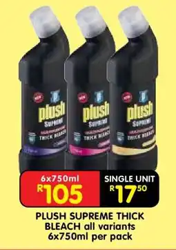 Shoprite PLUSH SUPREME THICK BLEACH all variants 6x750ml per pack offer