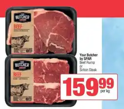 Spar Your Butcher by SPAR Beef Rump or Sirloin Steak offer
