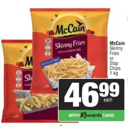 Spar McCain Skinny Fries or Slap Chips offer