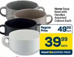 Pick n Pay Hypermarket Home Soup Bowl with Handles offer