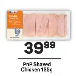 Pick n Pay PnP Shaved Chicken 125g offer