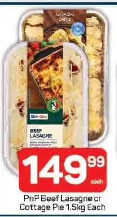 Pick n Pay PnP Beef Lasagne or Cottage Pie 1.5kg Each offer
