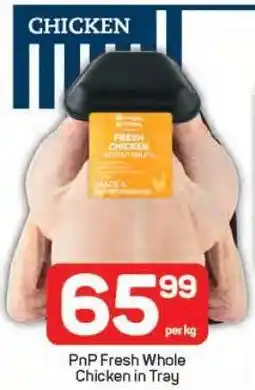 Pick n Pay PnP Fresh Whole Chicken in Tray offer