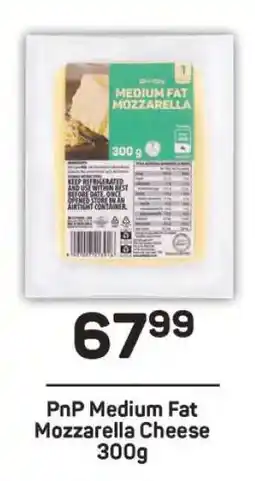 Pick n Pay PnP Medium Fat Mozzarella Cheese 300g offer