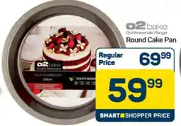 Pick n Pay Hypermarket o2bake Round Cake Pan offer