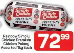Pick n Pay Rainbow Simply Chicken Premium Chicken Polony Assorted 1kg Each offer