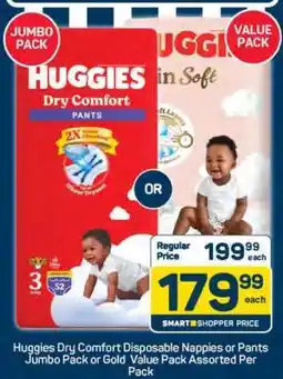 Pick n Pay Huggies Dry Comfort Disposable Nappies or Pants Jumbo Pack or Gold Value Pack Assorted Per Pack offer
