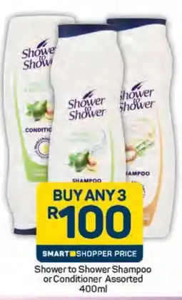 Pick n Pay Shower to Shower Shampoo or Conditioner Assorted 400ml offer