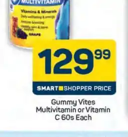 Pick n Pay Gummy Vites Multivitamin or Vitamin C 60s Each offer